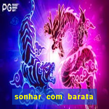 sonhar com barata no jogo do bicho